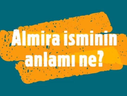 Almira İsminin Anlamı ve Kökeni: Orijinal Yorumlar [2026] - Kapak Görseli